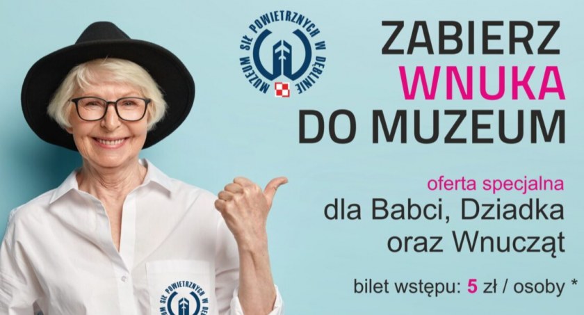 Zadbaj o rodzinne relacje i zabierz wnuka do muzeum