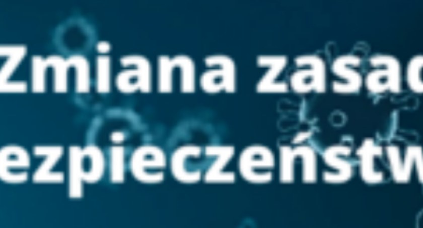 Nowe zasady bezpieczeństwa epidemicznego 
