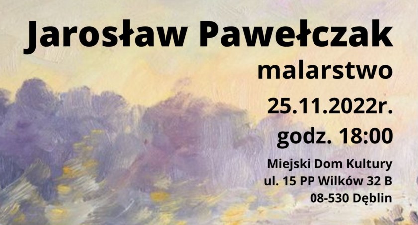 Dzisiaj wystawa Pawełczaka