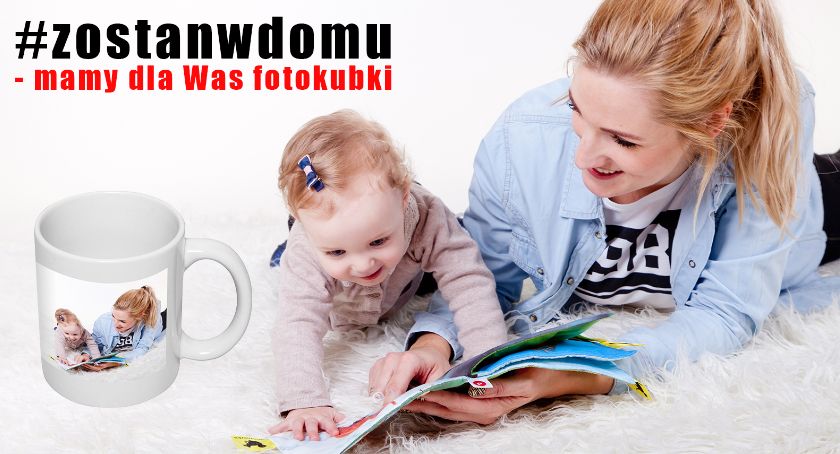 Jesteś w domu? Mamy dla Ciebie fotokubek