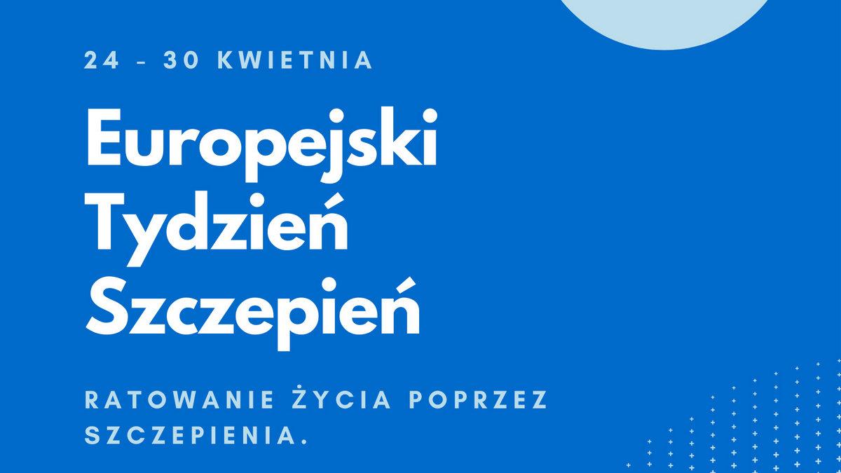 Europejski Tydzień Szczepień 24-30 kwietnia 2024 r.