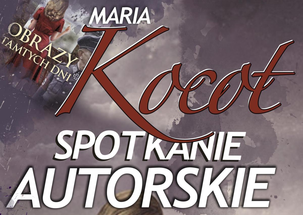Zaproszenie na spotkanie z pisarką Marią Kocot