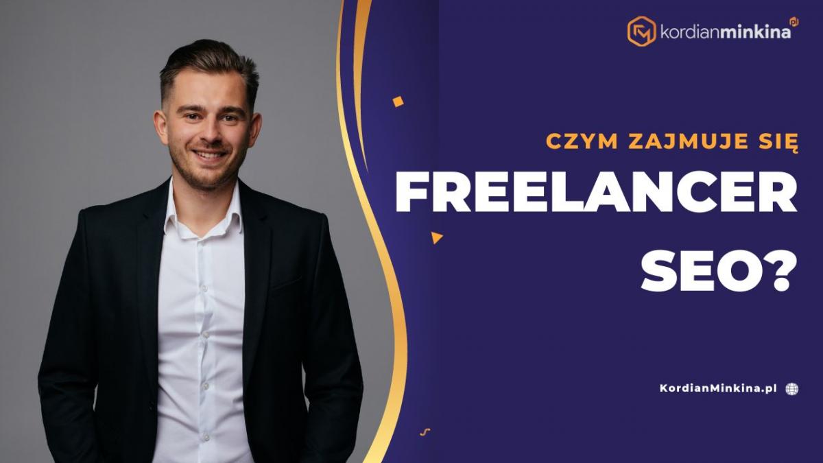 Freelancer SEO - specjalista od pozycjonowania stron internetowych