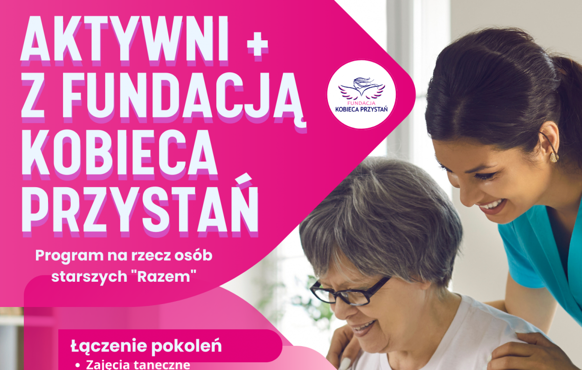 Projekt Aktywni + z Fundacją Kobieca Przystań