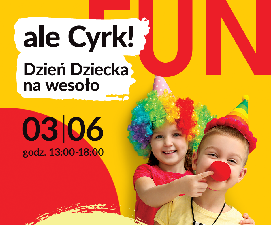 ALE CYRK! DZIEŃ DZIECKA NA WESOŁO W GALERII GALENA
