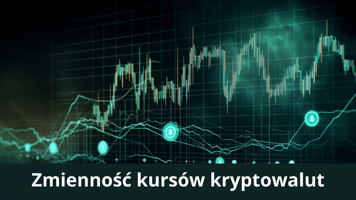 Zmienność Kursów Kryptowalut - Od Czego Zależą?