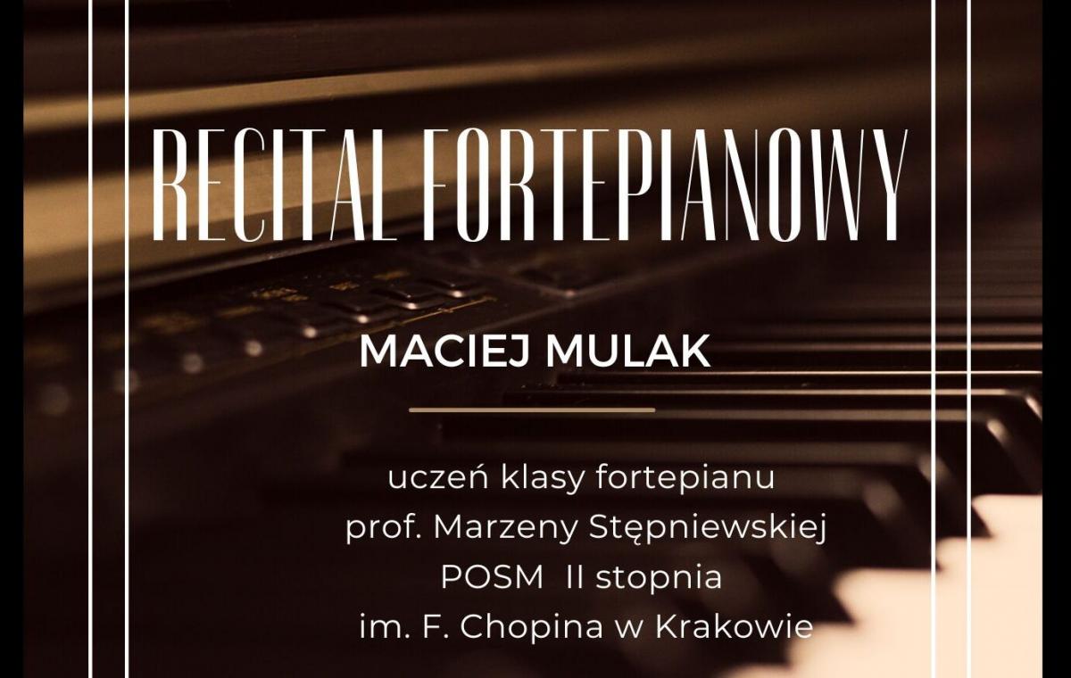 Zaproszenie na recital fortepianowy Macieja Mulaka