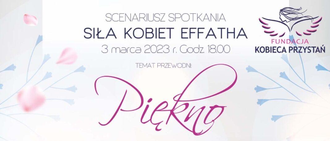Fundacja Kobieca Przystań zaprasza na Spotkanie Kobiet EFFATHA