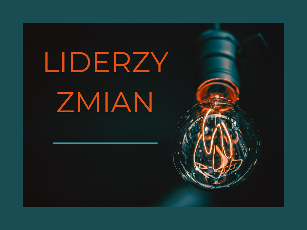 Liderzy Zmian – 15 lat z Funduszami Europejskimi