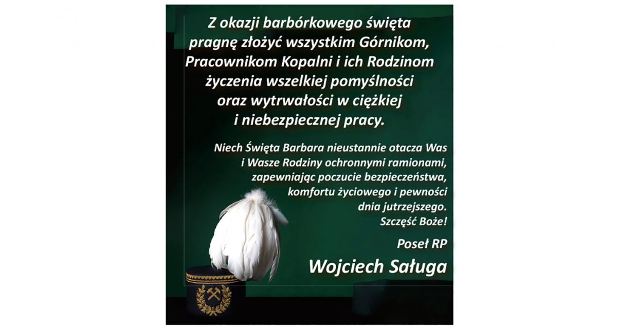 Z okazji barbórkowego święta życzenia od Posła RP Wojciecha Saługi
