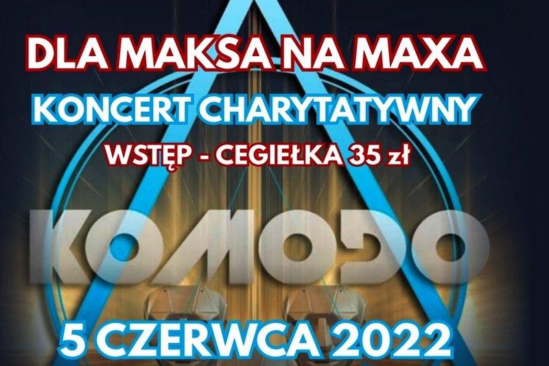 Zapraszamy na Koncert dla Maksa na MAXA