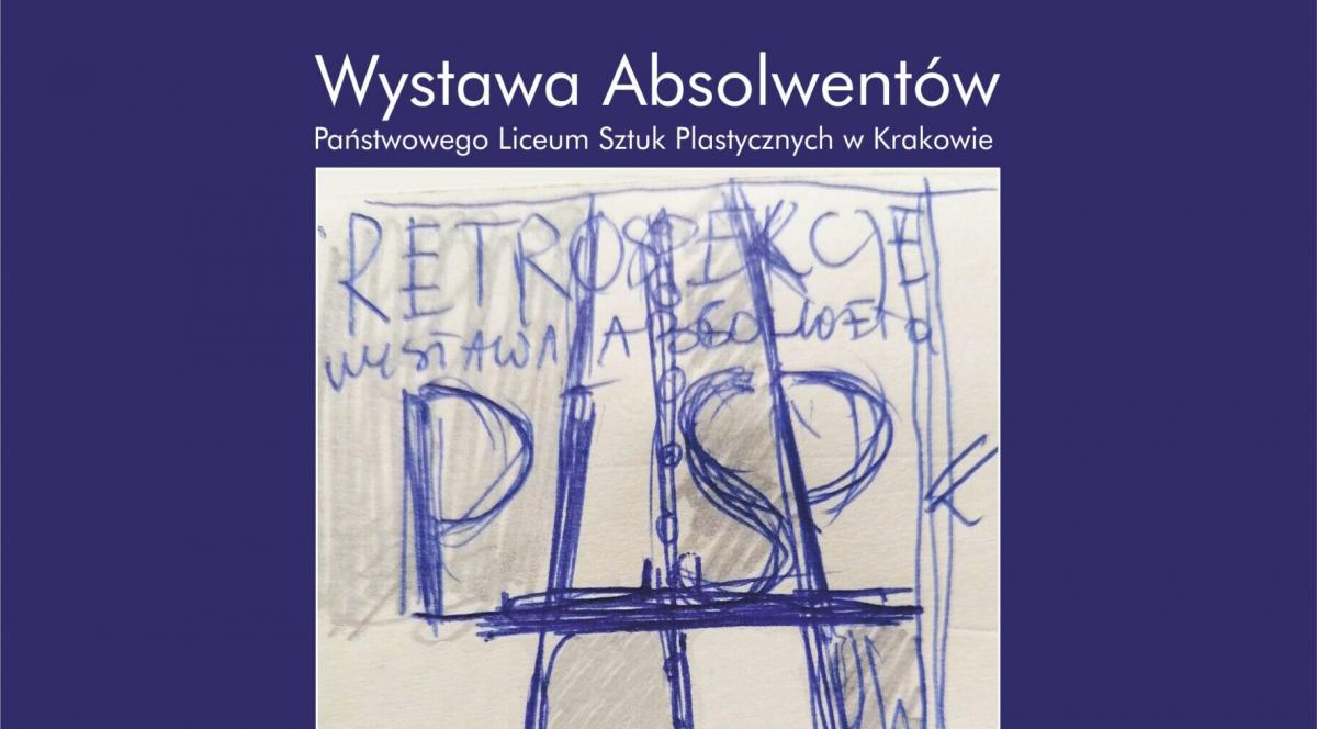 Zaproszenie na wystawę prac absolwentów Liceum Sztuk Plastycznych w Krakowie
