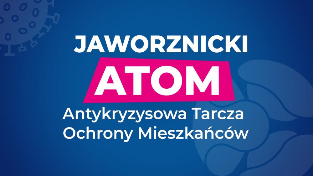 JAWORZNICKI ATOM - Antykryzysowa Tarcza Ochrony Mieszkańców