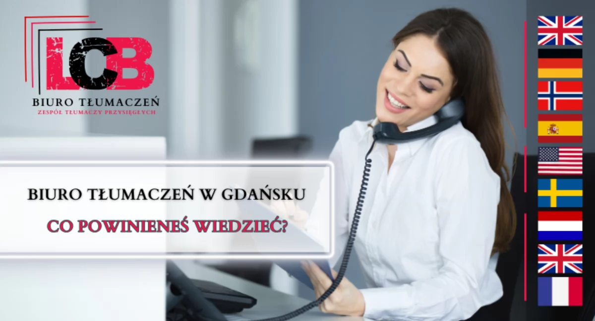 Biuro tłumaczeń przysięgłych w Gdańsku – co powinieneś wiedzieć przed wyborem?