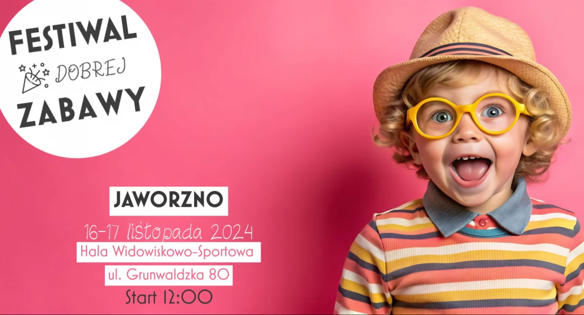 Zbliża sie Festiwal Dobrej Zabawy!