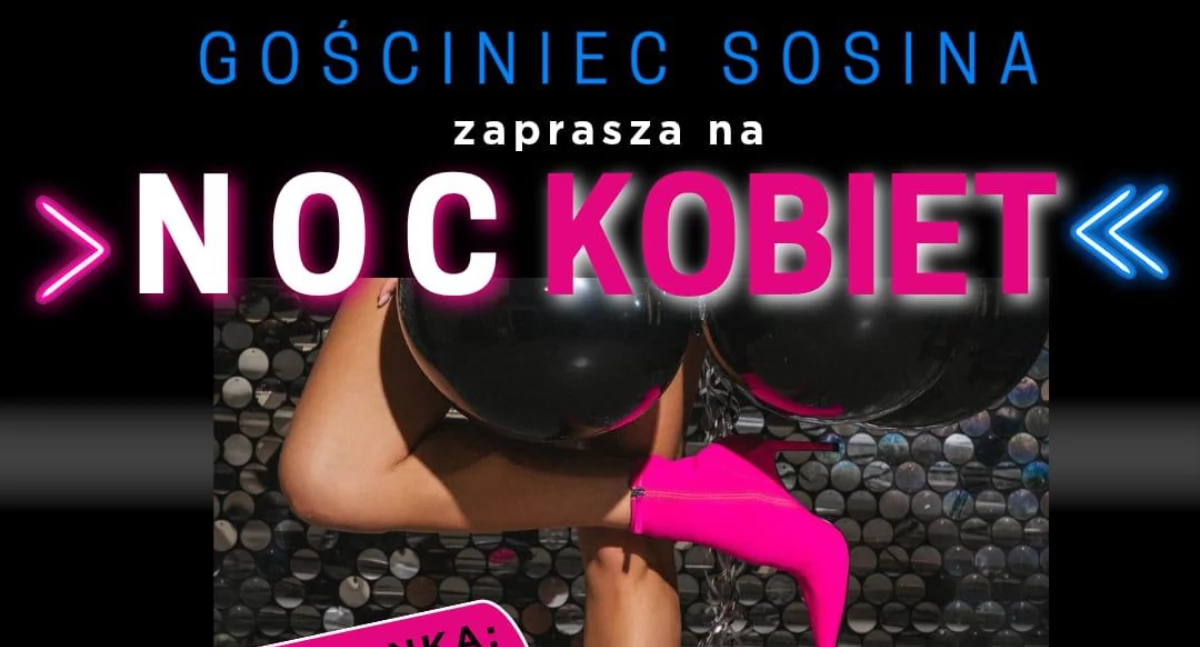 Noc Kobiet w Gościńcu Sosina - wyjątkowa propozycja na Dzień Kobiet