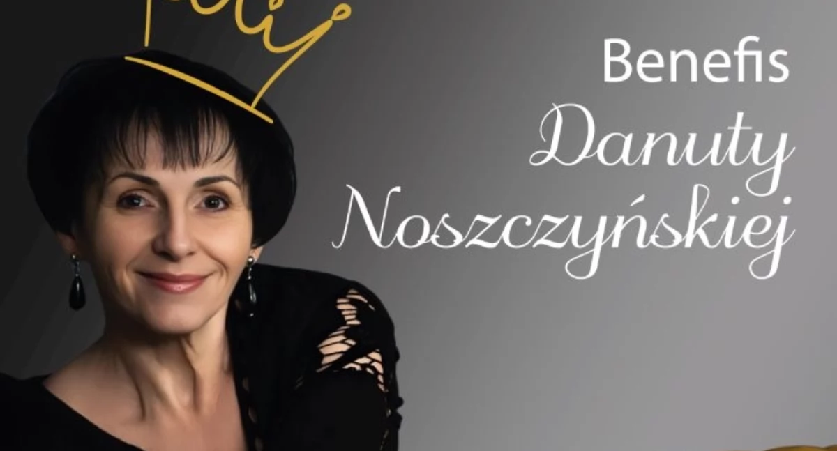 Danuta Noszczyńska zaprasza na benefis 