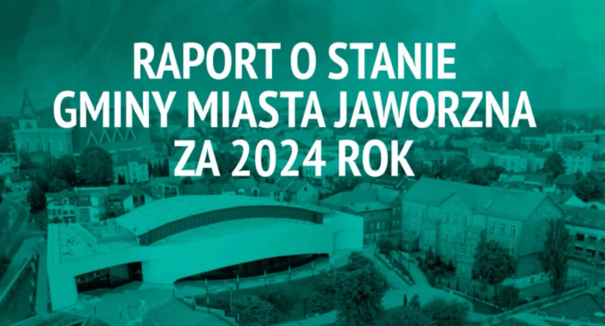 Jaworzno przygotowało raport o stanie gminy za rok 2024 