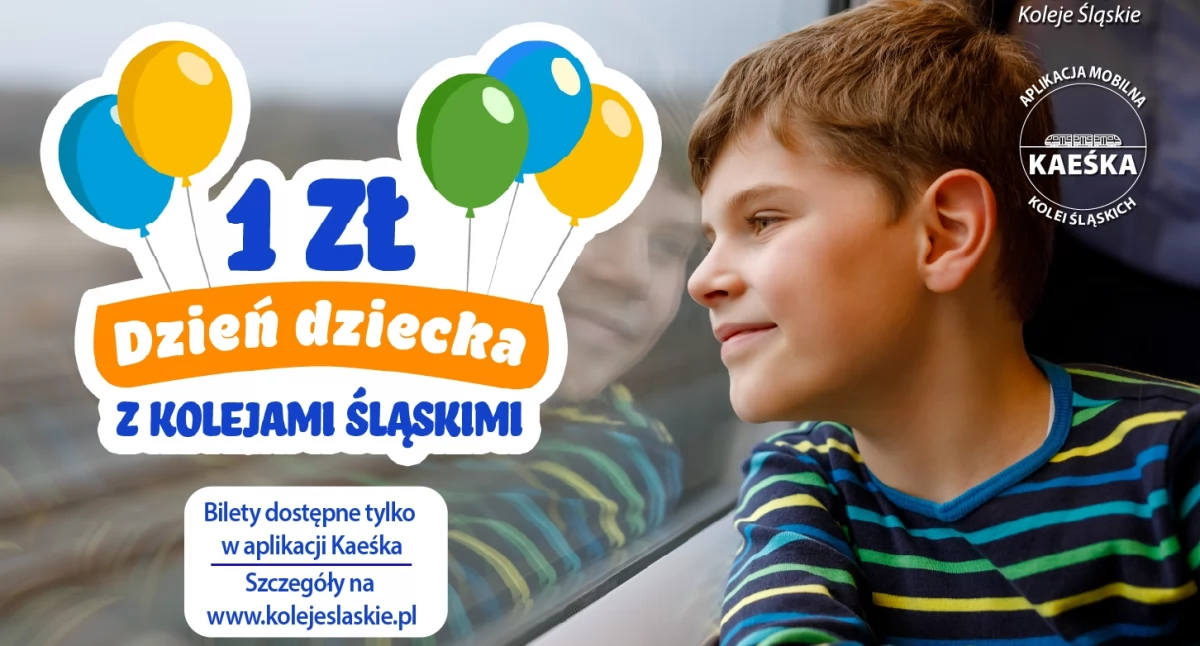 Dzień Dziecka za złotówkę – tylko z Kolejami Śląskimi i aplikacją Kaeśka