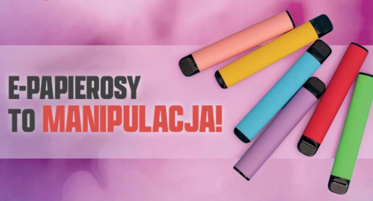 E-papierosy to manipulacja! Ogólnopolska kampania edukacyjna 
