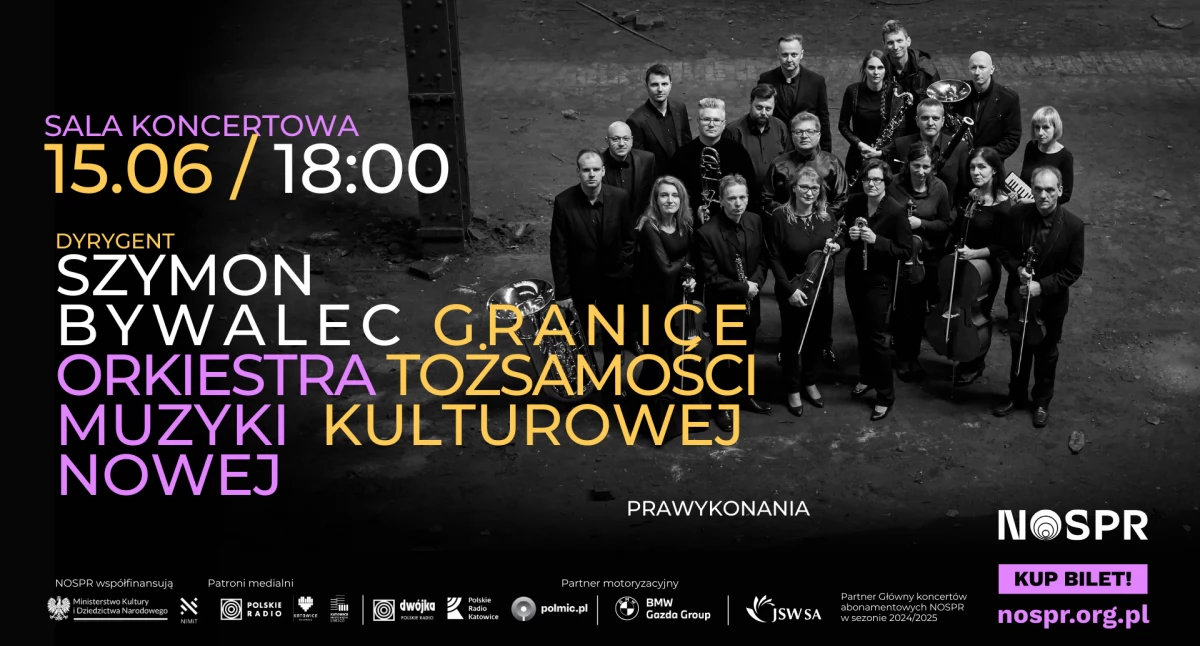 Granice tożsamości kulturowej – koncert Orkiestry Muzyki Nowej pod dyrekcją Szymona Bywalca