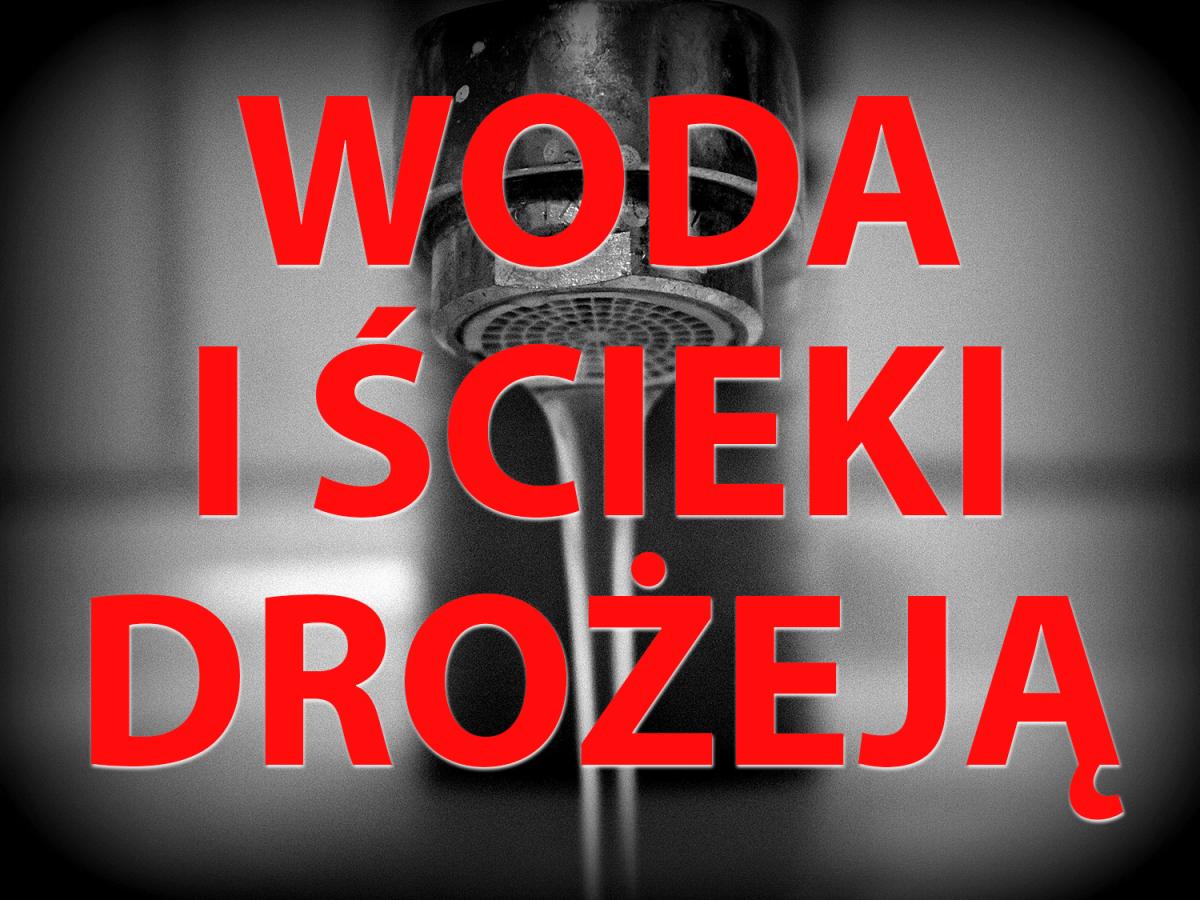 Zdrożeją woda i ścieki? Wniosek trafił do Wód Polskich