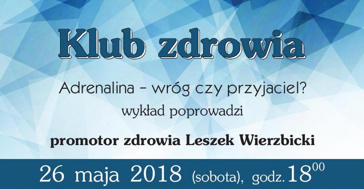 W Klubie Zdrowia o adrenalinie - zapraszamy
