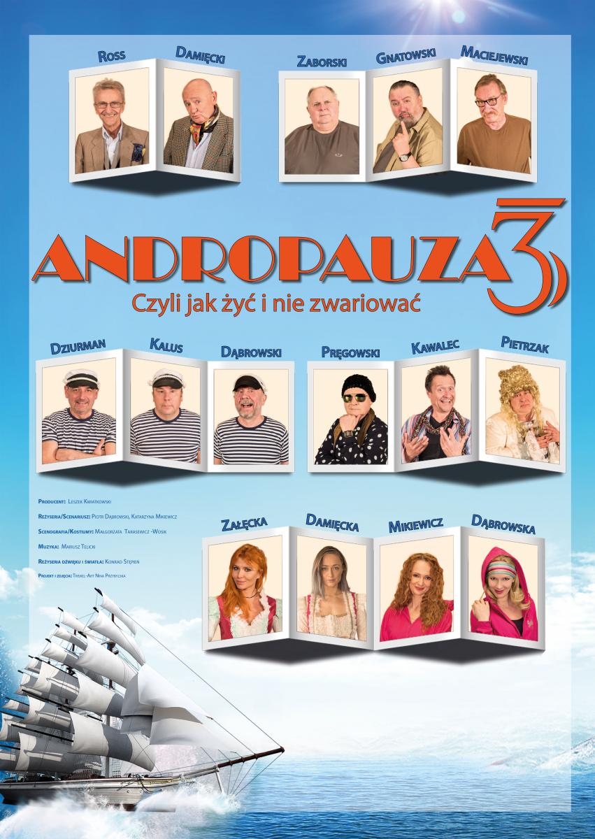ANDROPAUZA 3 – CZYLI JAK ŻYĆ, ŻEBY NIE ZWARIOWAĆ. Rozdajemy wejściówki na spektakl