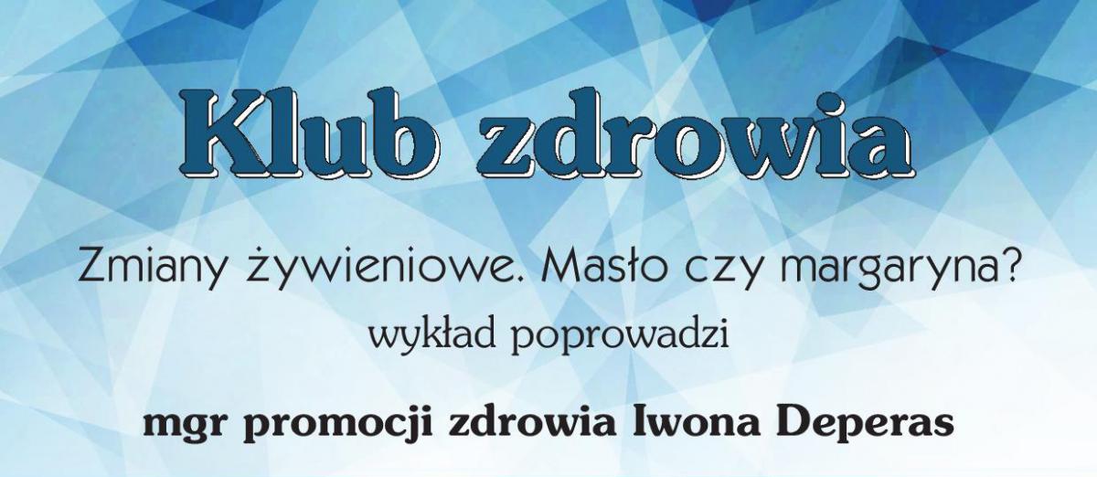 Zmiany żywieniowe. Masło czy margaryna? - Zapraszamy do klubu zdrowia