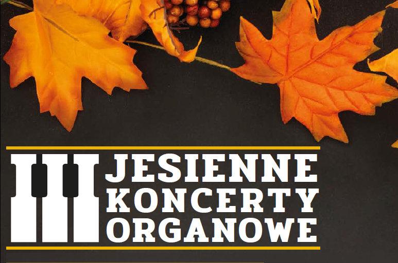 III Jesienne Koncerty Organowe