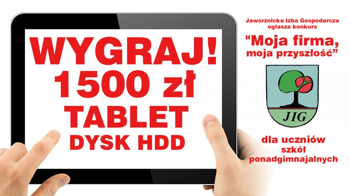 „Moja firma, moja przyszłość” - wygraj 1500 zł, tablet lub dysk