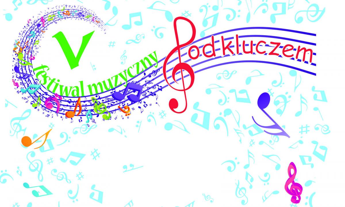 V FESTIWAL MUZYCZNY „POD KLUCZEM”