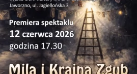 Premiera spektaklu Mila i kraina zgub