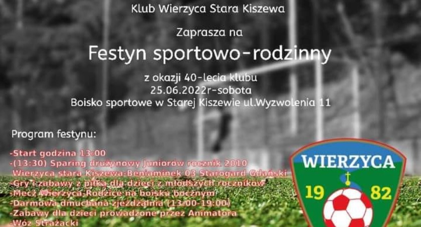 Festyn sportowo-rodzinny z okazji 40-lecia Klubu Wierzyca Stara Kiszewa
