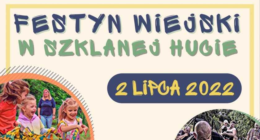Festyn Wiejski w Szklanej Hucie 