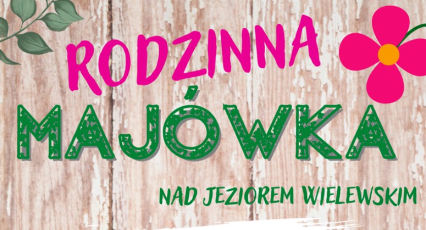 Rodzinna Majówka nad Jeziorem Wielewskim