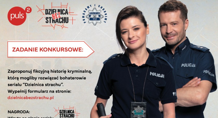 #DzielnicaBEZstrachu - napisz serialowy wątek i znajdź się na planie