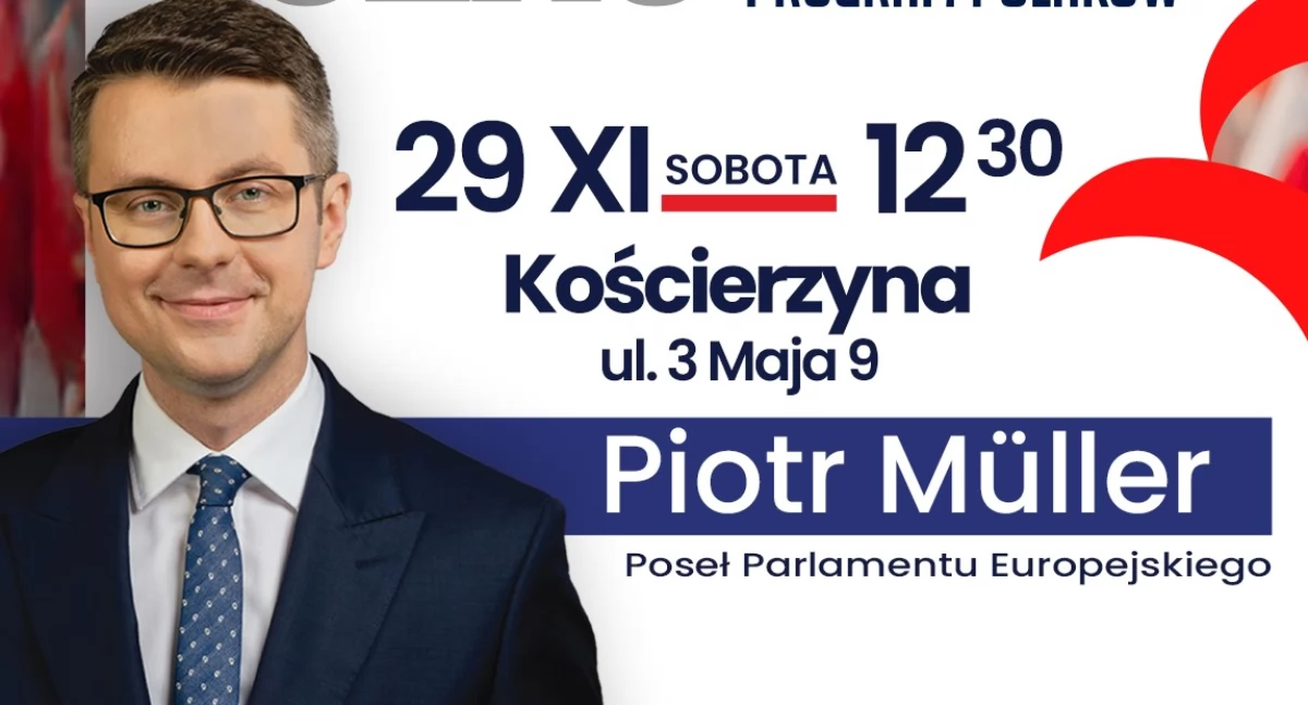 Kościerzyna. Spotkanie z europosłem Piotrem Müllerem w ramach akcji „Czas Polski. Program Polaków