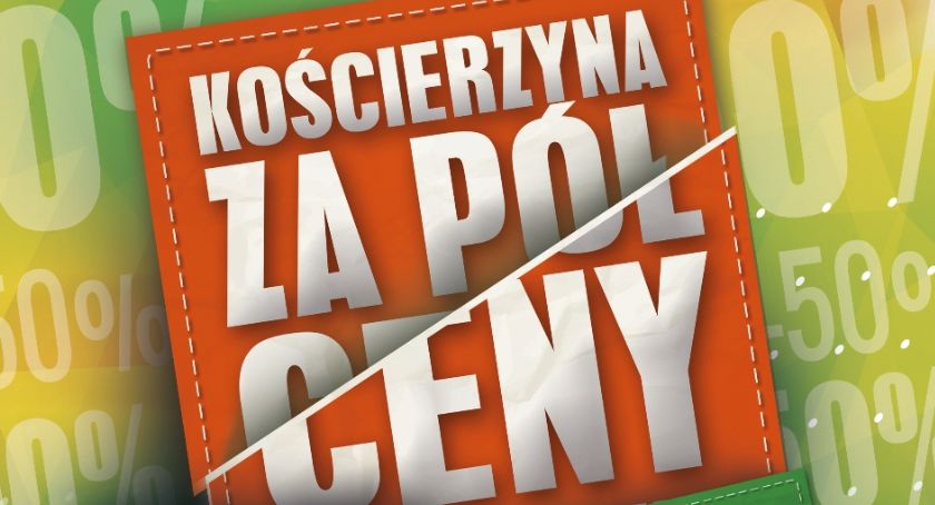 Już w ten weekend Kościerzyna za pół ceny