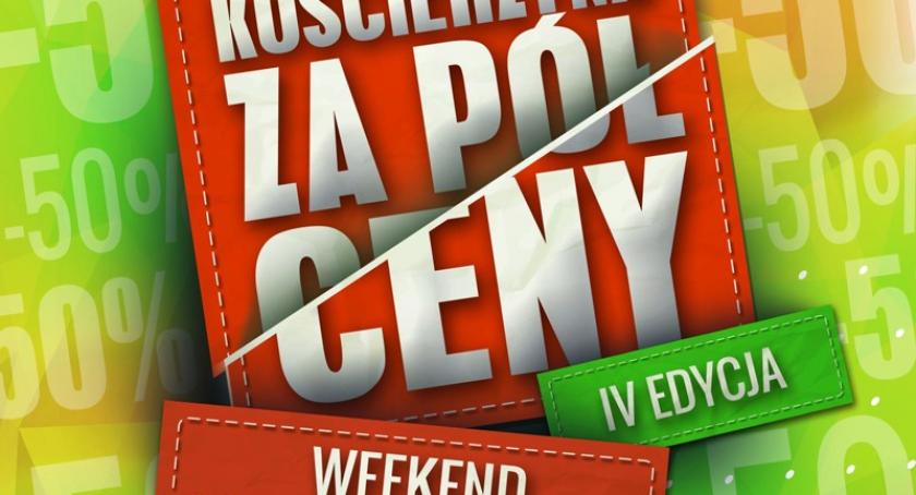 Już w ten weekend Kościerzyna za pół ceny