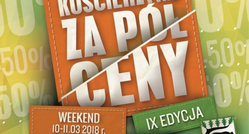 Już w ten weekend Kościerzyna za pół ceny