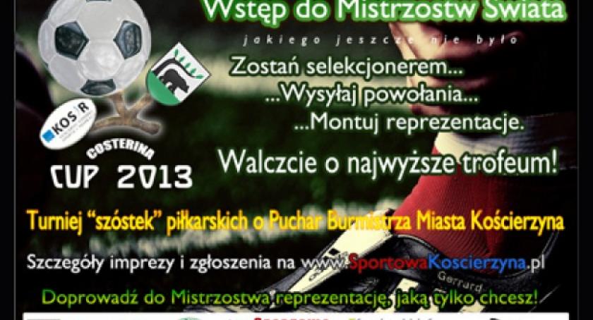Ruszyły zapisy do Costerina Cup 2013! Zgłoś swoją drużynę