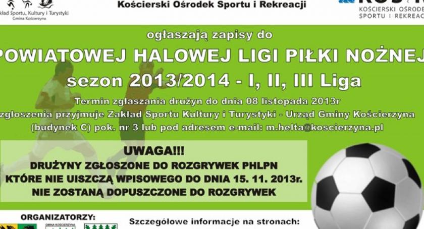 Zgłoś drużynę do Powiatowej Halowej Ligi Piłki  Nożnej! Zapisy już trwają 