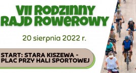 VII Rodzinny Rajd Rowerowy - tym razem po gminie Stara Kiszewa
