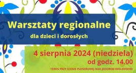 Wiele. Warsztaty regionalne dla dzieci i dorosłych