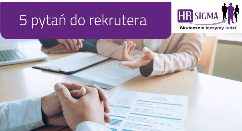 5 pytań, które powinieneś zadać na rozmowie o pracę