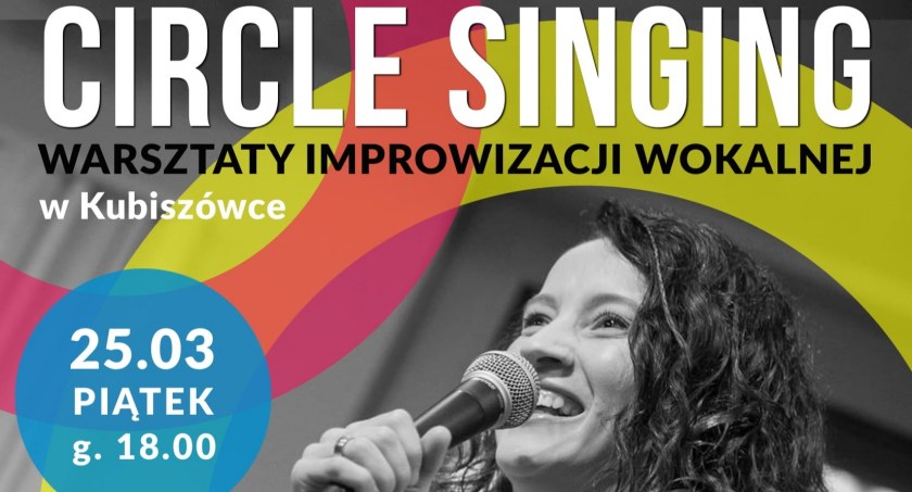CIRCLE SINGING - warsztaty improwizacji wokalnej w Kubiszówce
