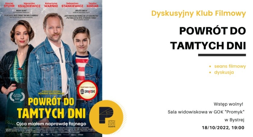  Dyskusyjny Klub Filmowy: Powrót do tamtych dni - GOK Promyk w Bystrej