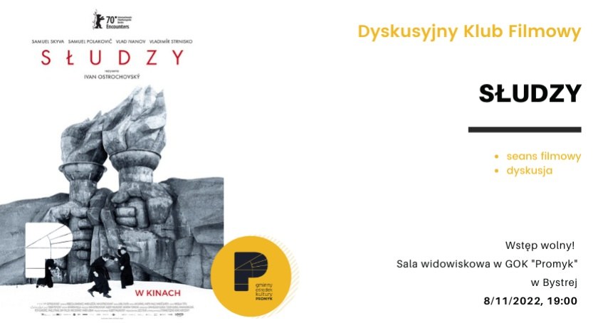  Dyskusyjny Klub Filmowy: Słudzy w GOK Promyk w Bystrej