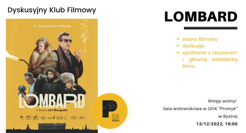  Dyskusyjny Klub Filmowy: Lombard - GOK Promyk w Bystrej